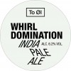 To Øl Whirl Domination NEIPA logo