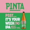 Photo of PINTA Psst...I`ts Your IPA - West Coast    IPA