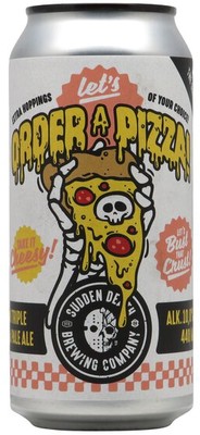 Photo of Sudden Death Let's order a Pizza DDH Triple IPA